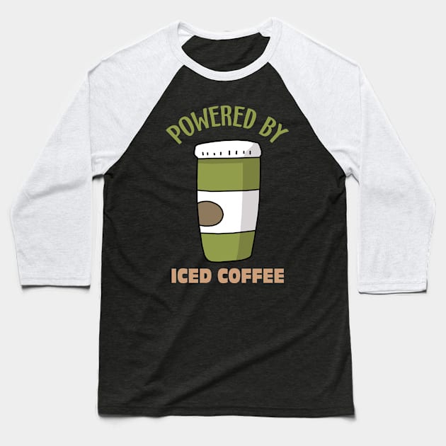 Give me more Iced Coffee Please Baseball T-Shirt by KewaleeTee